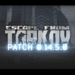 Escape From Tarkov Patch 0.14.5.0